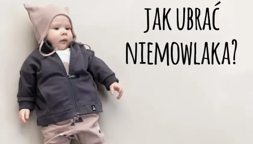 Jak poprawnie ubrać 2 tygodniowe dziecko na spacer - kompletny poradnik